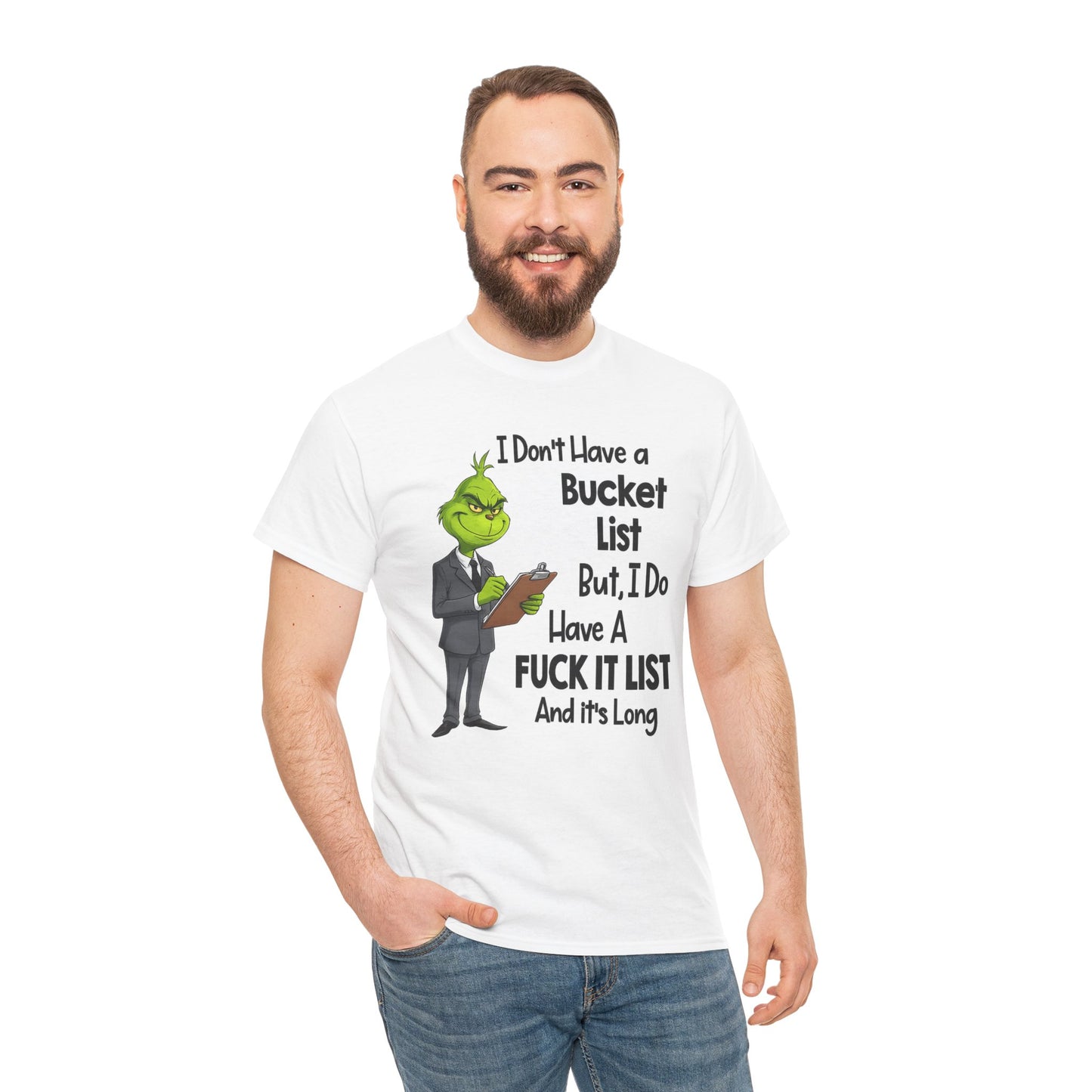 Grumpy Grinch 'I Don't Have a Bucket List' Funny Graphic Tee