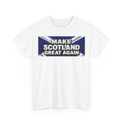 Make Scotland Great Again T‑Shirt — Scottish Flag Slogan Tee