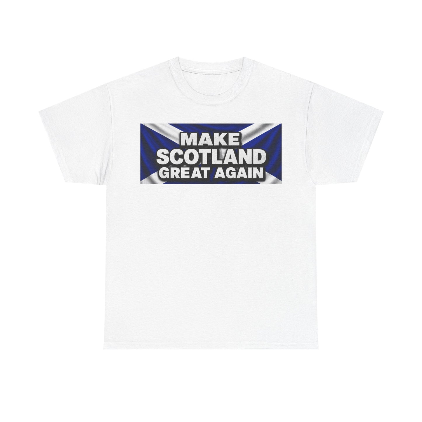 Make Scotland Great Again T‑Shirt — Scottish Flag Slogan Tee