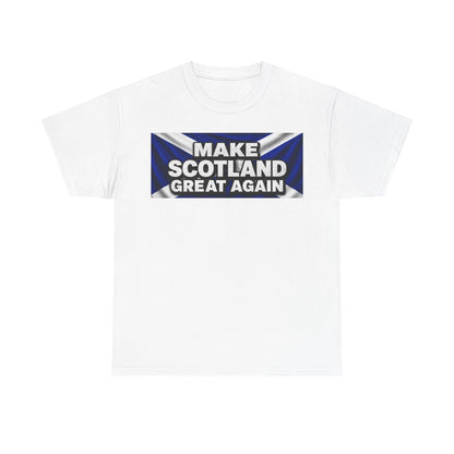 Make Scotland Great Again T‑Shirt — Scottish Flag Slogan Tee