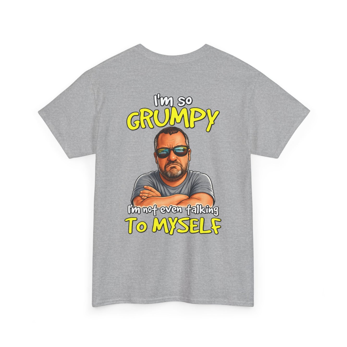 T-Shirt — "I'm So Grumpy (I’m Not Even Talking To Myself)" Graphic Tee