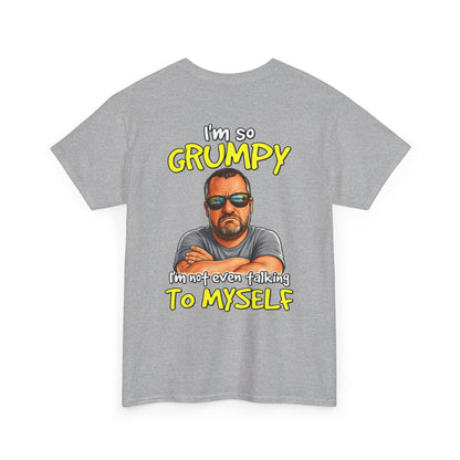 T-Shirt — "I'm So Grumpy (I’m Not Even Talking To Myself)" Graphic Tee