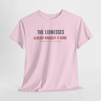 The Lionesses 'Already Brought It Home' Tee