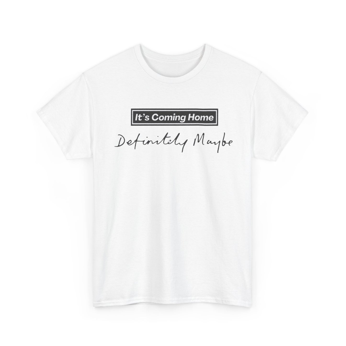 "It’s Coming Home" Tee — Definitely, Maybe Football Fan Shirt