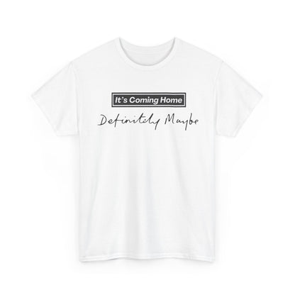 "It’s Coming Home" Tee — Definitely, Maybe Football Fan Shirt