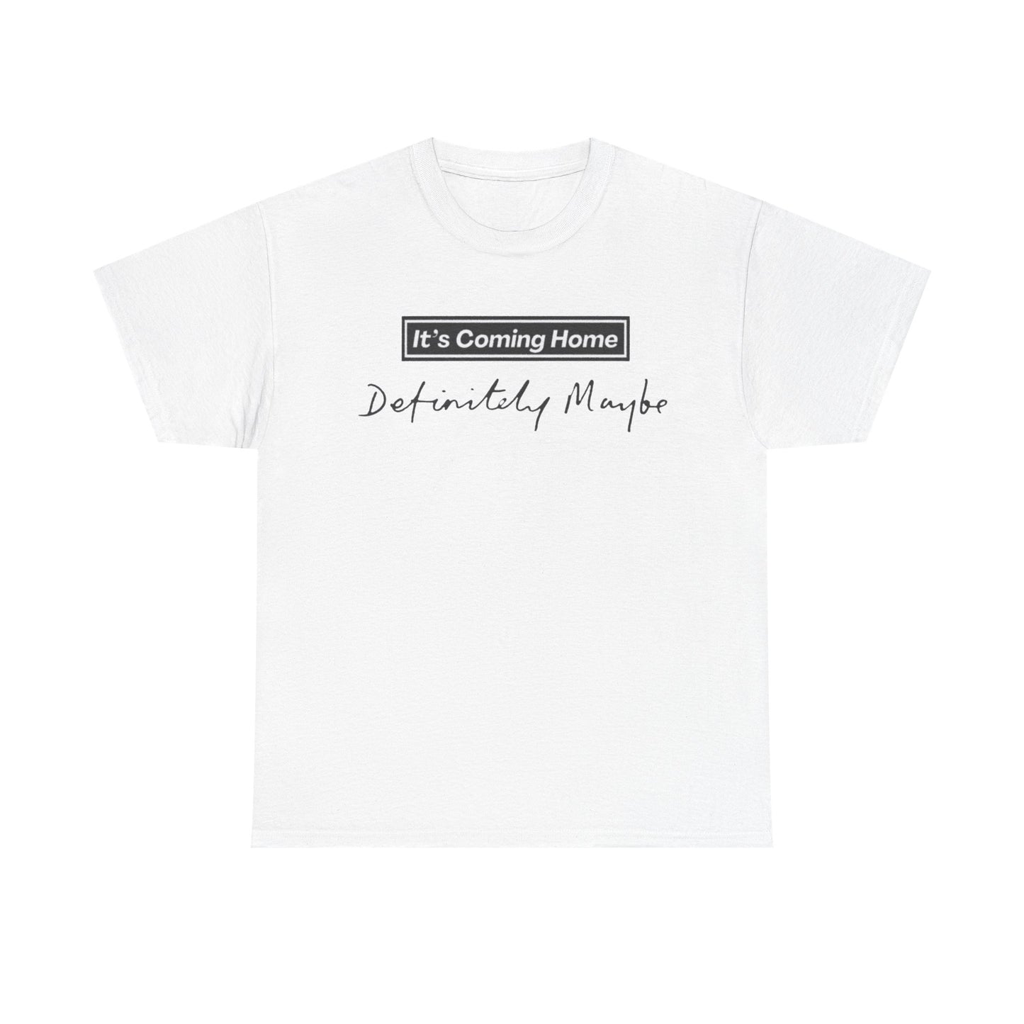 "It’s Coming Home" Tee — Definitely, Maybe Football Fan Shirt