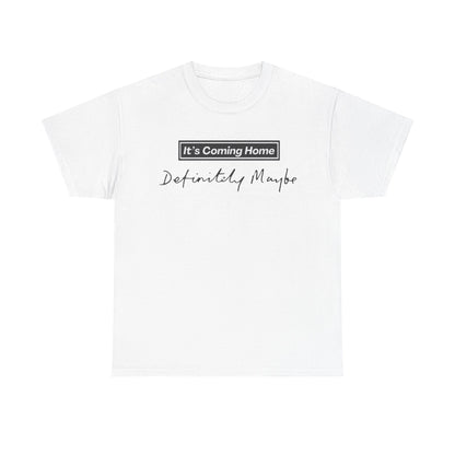"It’s Coming Home" Tee — Definitely, Maybe Football Fan Shirt