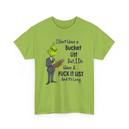 Grumpy Grinch 'I Don't Have a Bucket List' Funny Graphic Tee