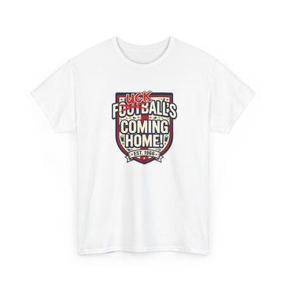 Provocative 'F*ck All's Football's Coming Home' Graphic Tee