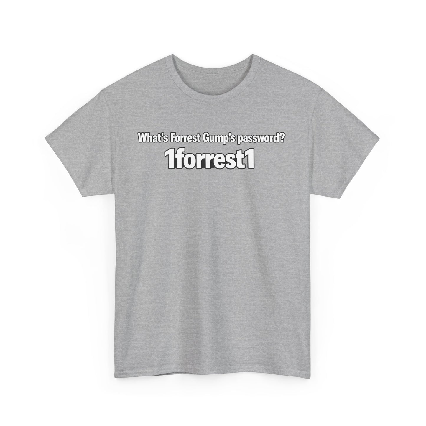 Forrest Gump Password Tee — "What's Forrest Gump's password? 1forrest1"