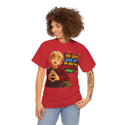 Home Alone Inspired Graphic Tee — 'You Guys Give Up or Are You Thirsty for More?' Nostalgic Comic Boy T-Shirt