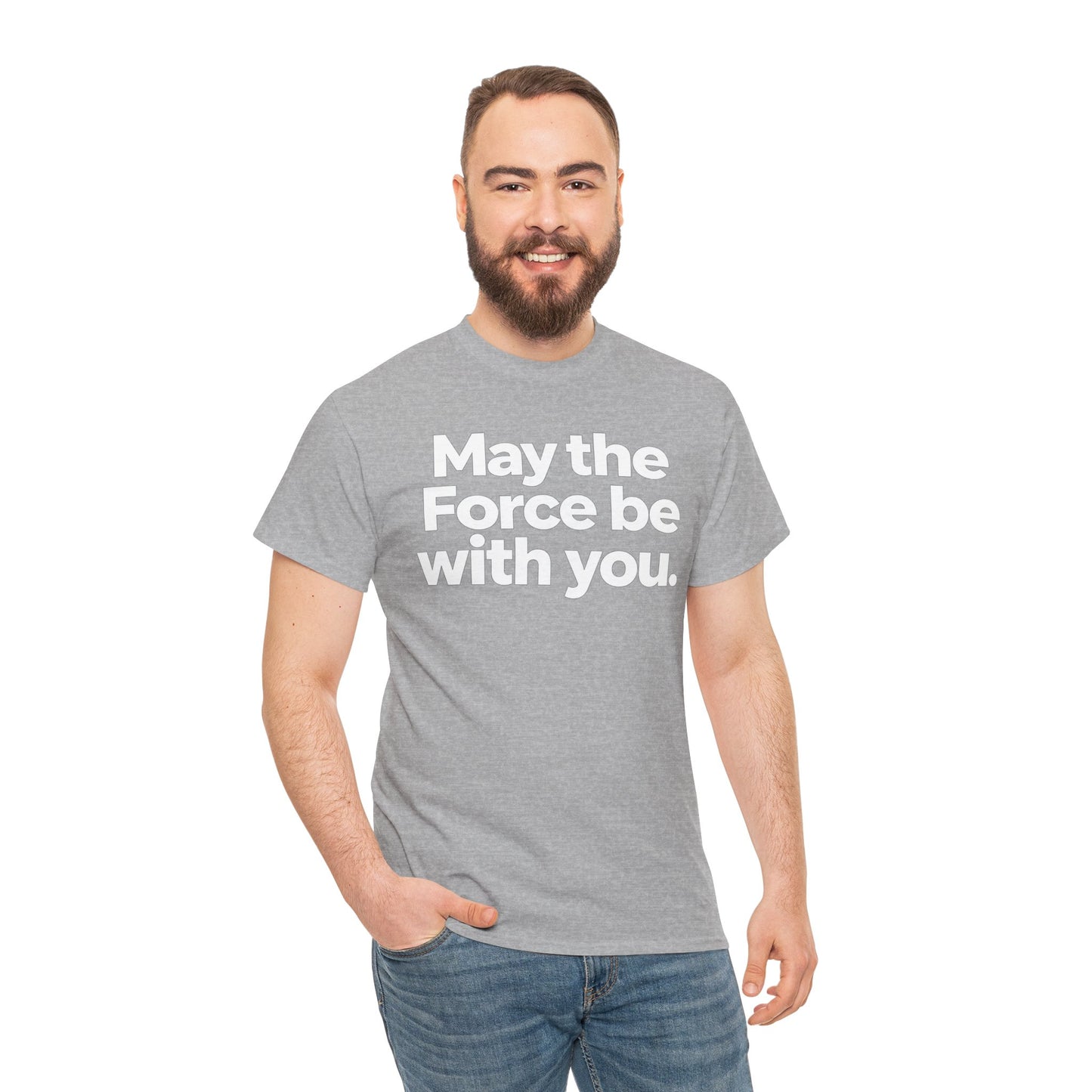 May the Force Be With You T‑Shirt