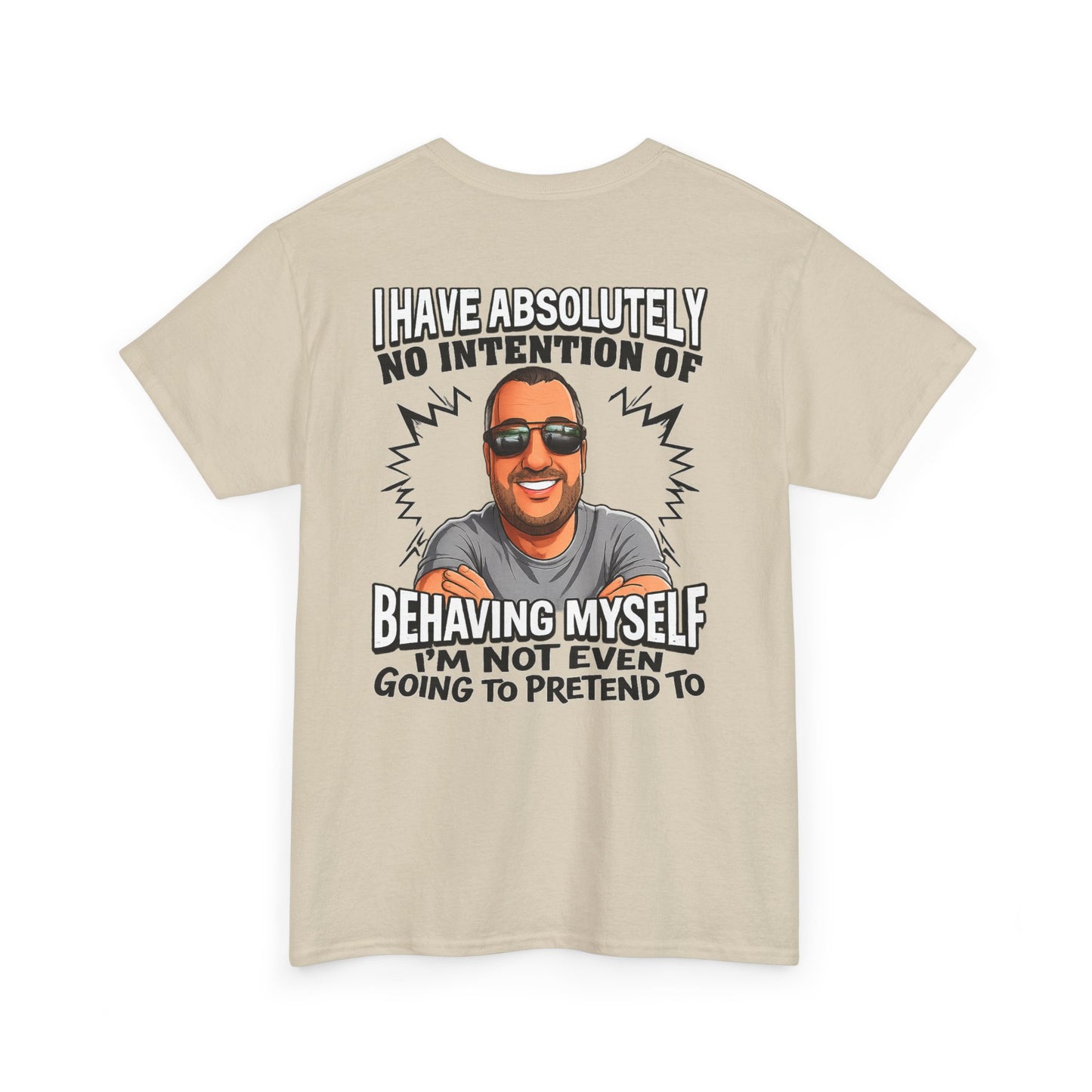 Funny Graphic T-Shirt — "I Have Absolutely No Intention of Behaving Myself" Cartoon Portrait Tee