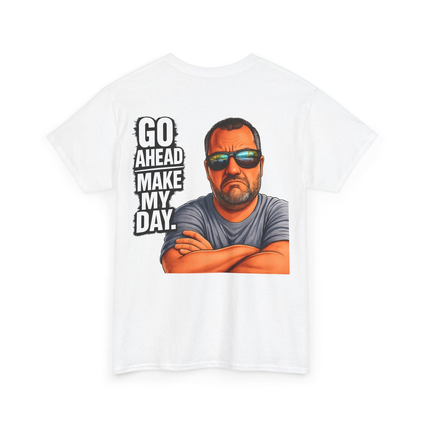 Go Ahead Make My Day T-Shirt — Sunglasses Guy Graphic Tee