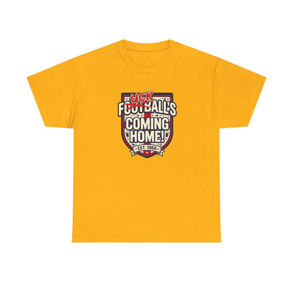 Provocative 'F*ck All's Football's Coming Home' Graphic Tee