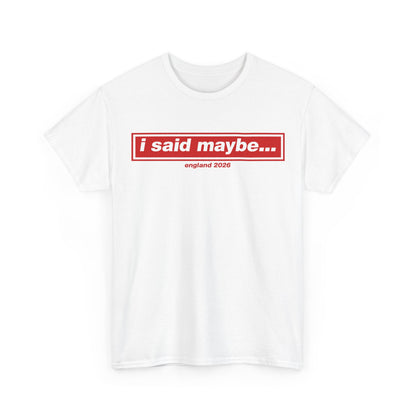 I Said Maybe Tee — Minimalist Red Logo Graphic T‑Shirt