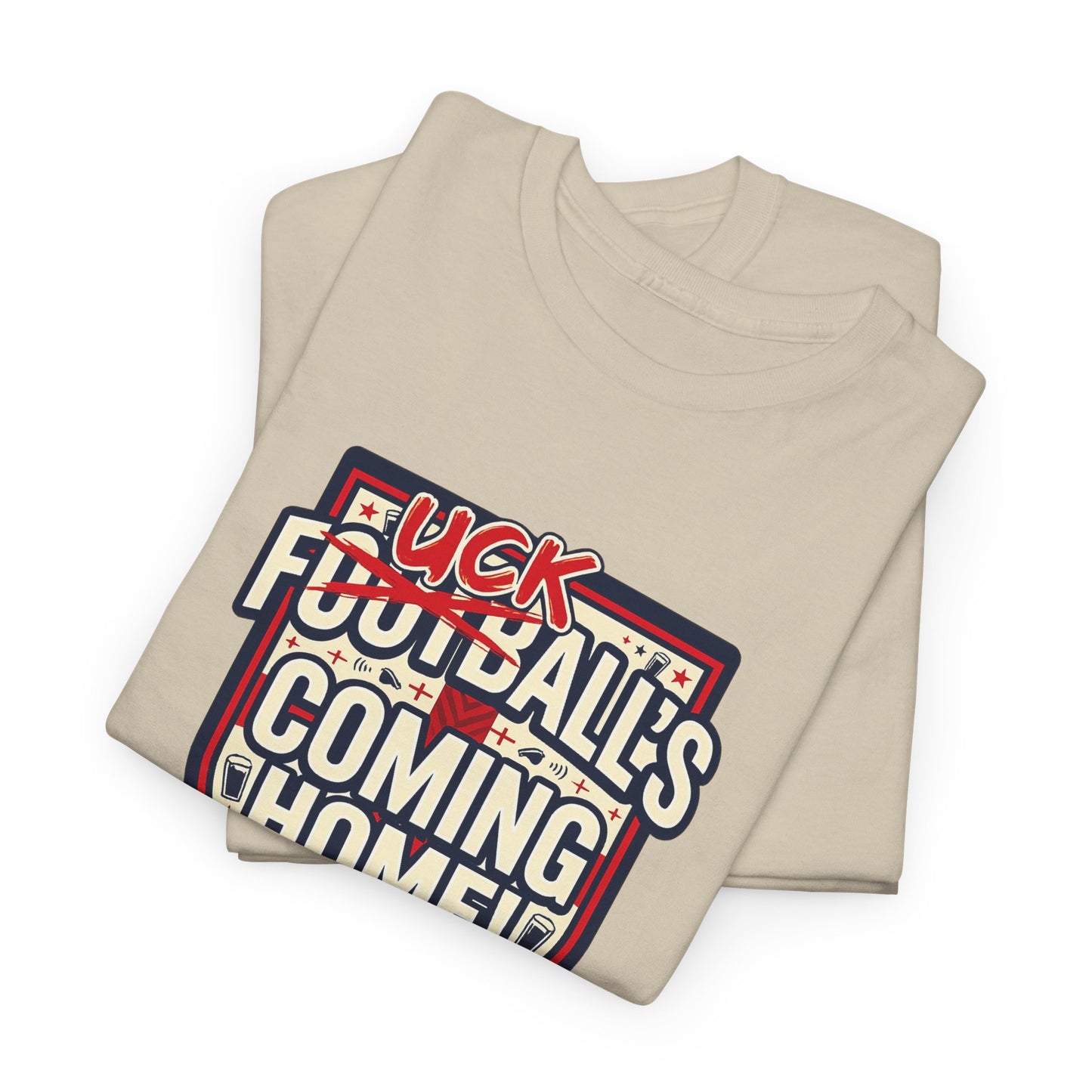 Provocative 'F*ck All's Football's Coming Home' Graphic Tee
