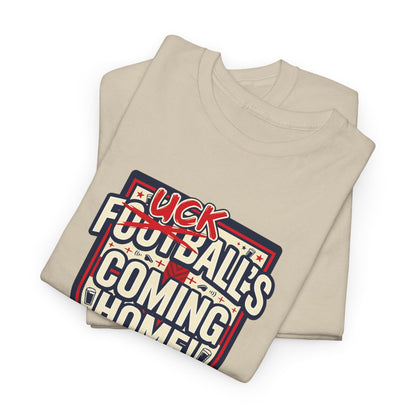 Provocative 'F*ck All's Football's Coming Home' Graphic Tee