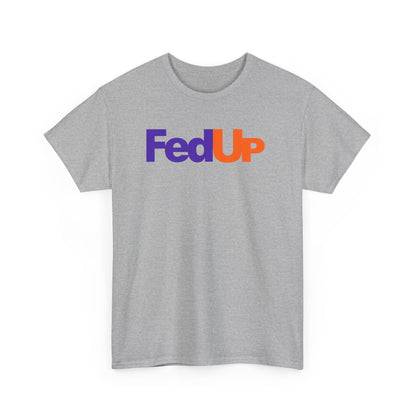 FedUp Graphic Tee – Funny Parody Logo T-Shirt