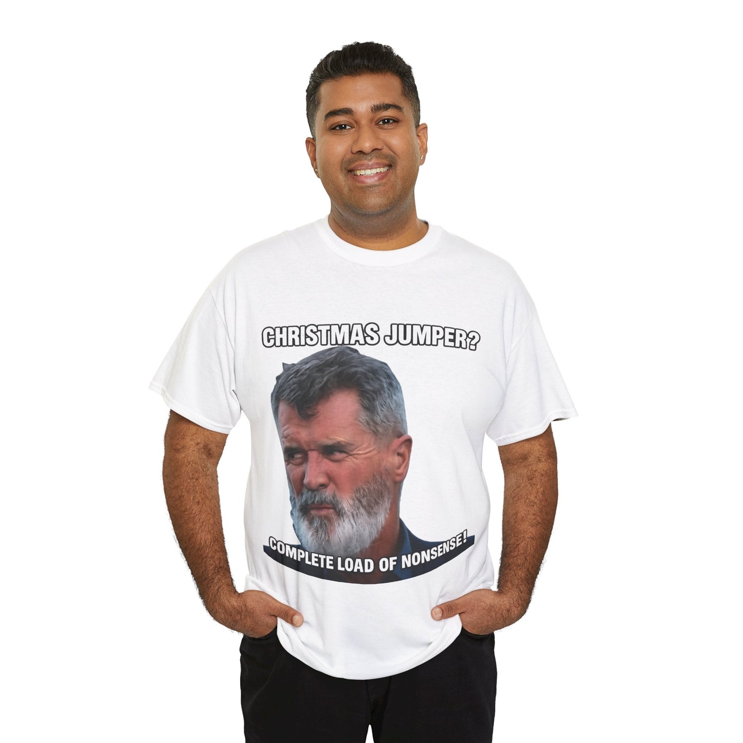 Funny Christmas Tee — "Christmas Jumper? Roy Keane Complete Load of Nonsense" Graphic Shirt