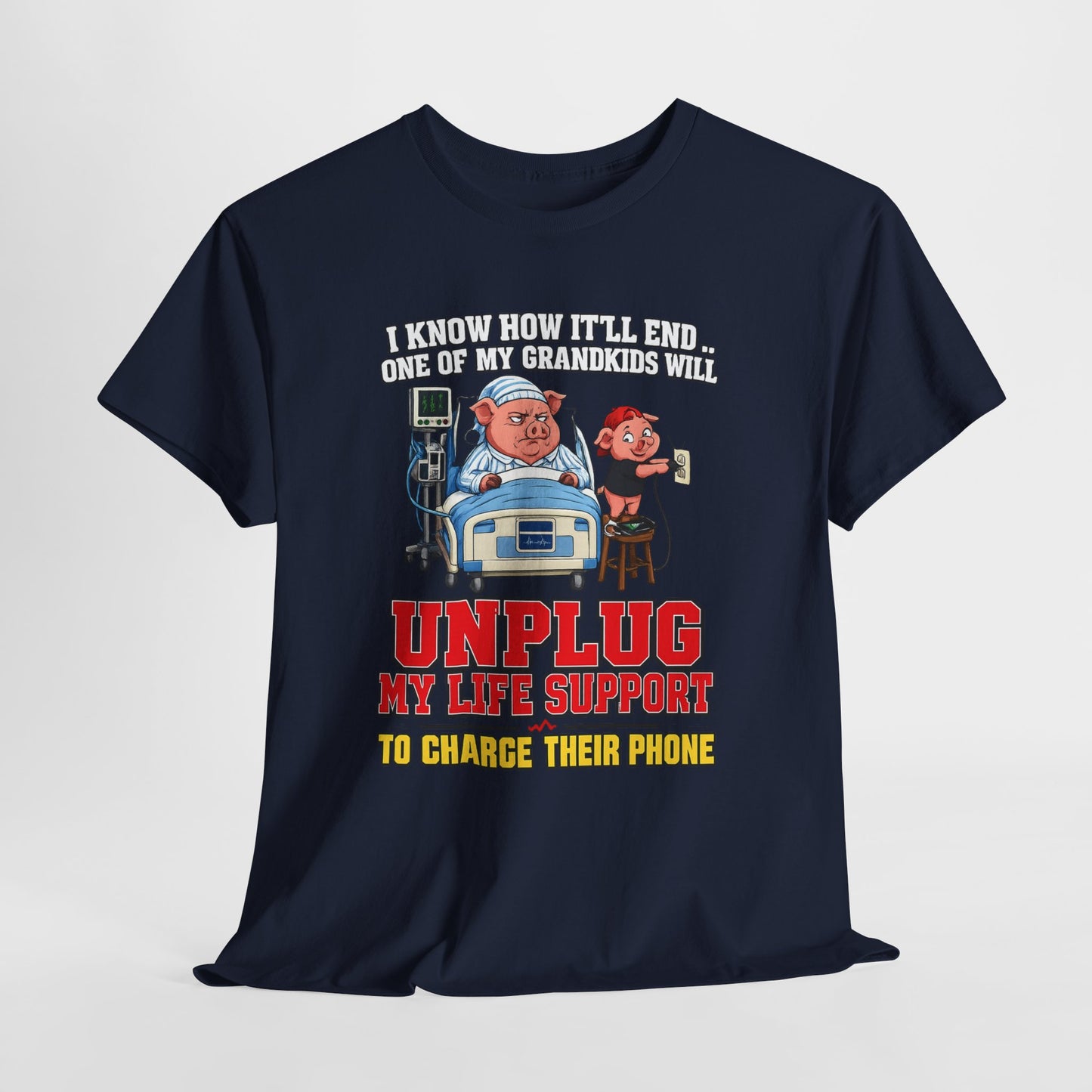 Funny Grandpa T-Shirt - "Unplug My Life Support to Charge Their Phone" Grandpa Humor Tee