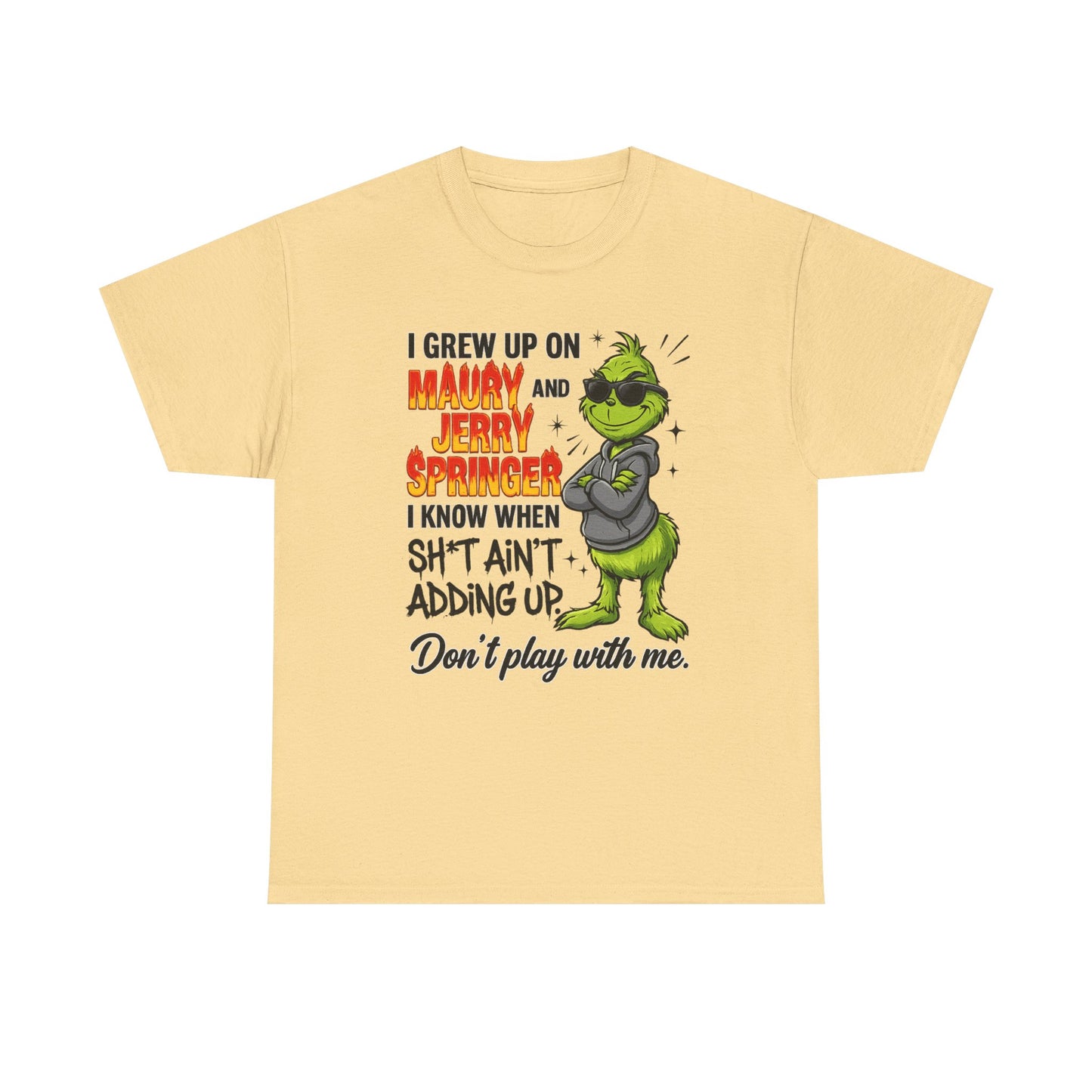 Grinch Cartoon Tee — "I Grew Up on Maury and Jerry Springer" Funny Holiday Shirt