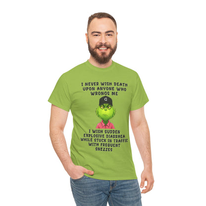 Funny Grinch Face Tee — “I Never Wish Death…” Novelty Graphic T-Shirt