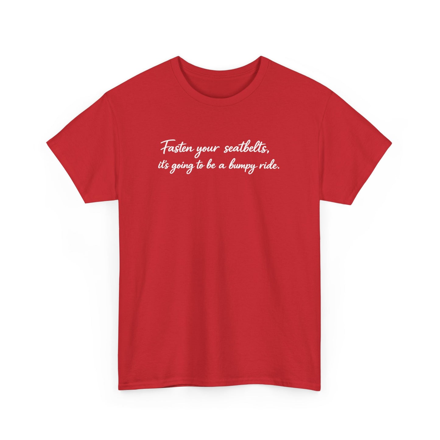 I've got a feeling it's gonna be a bumpy ride Classic White Tee — Plain Cotton T-Shirt