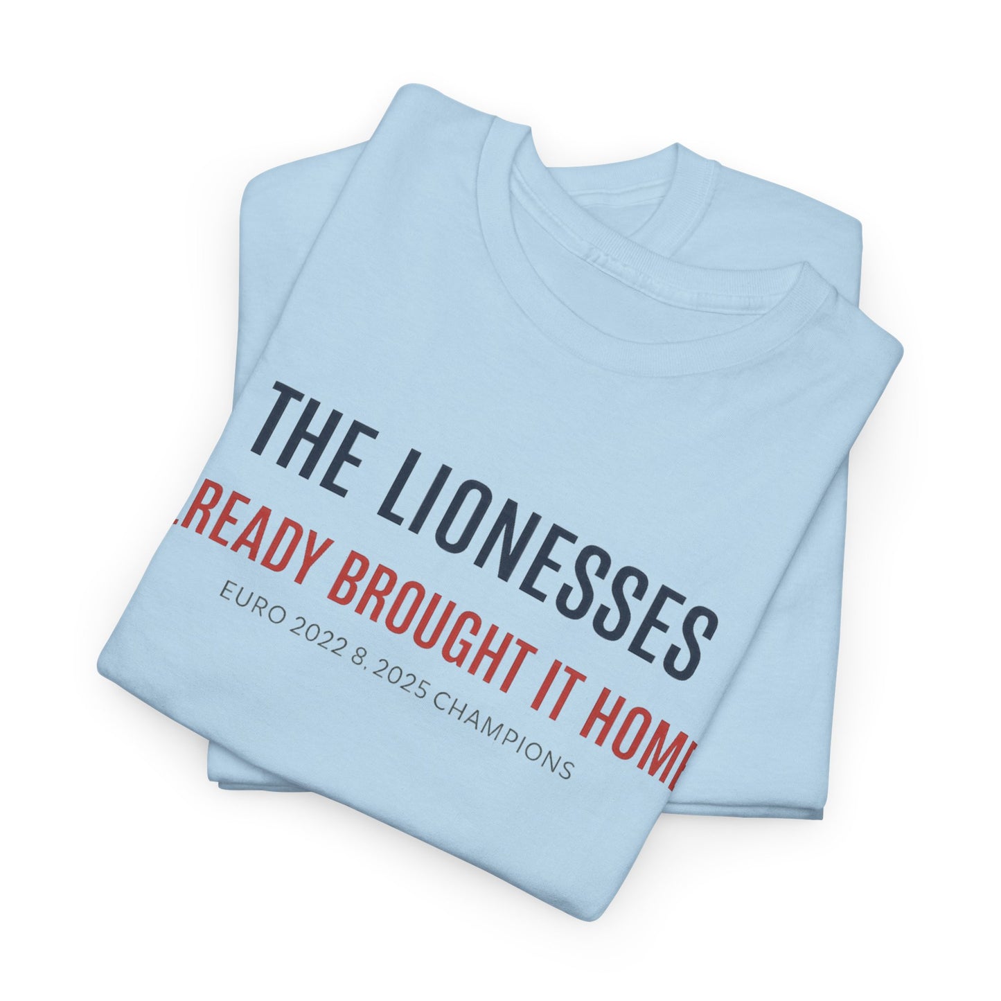 The Lionesses 'Already Brought It Home' Tee