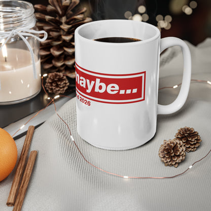 "I Said Maybe" England 2026 Red Logo Coffee Cup (11oz, 15oz)