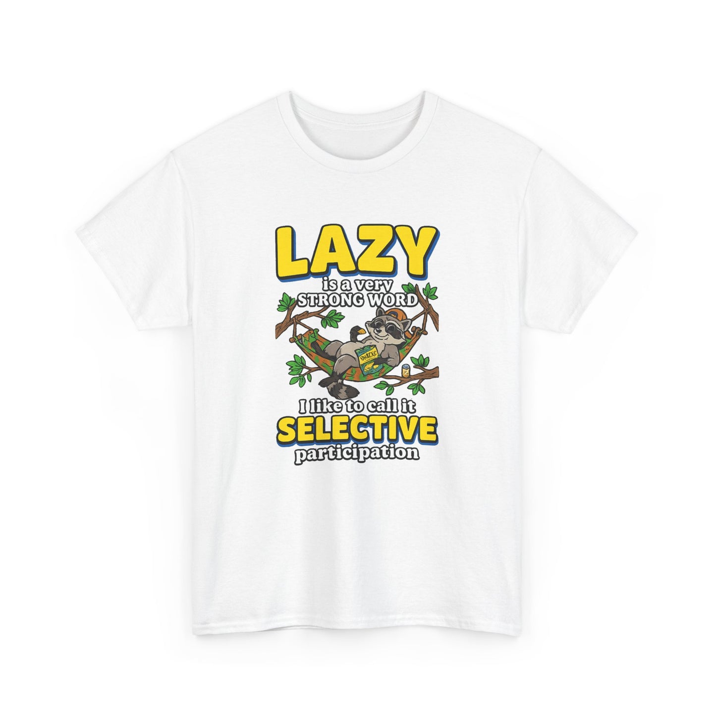 Lazy Is a Strong Word Tee — "Selective Participation" Funny Sloth T-Shirt