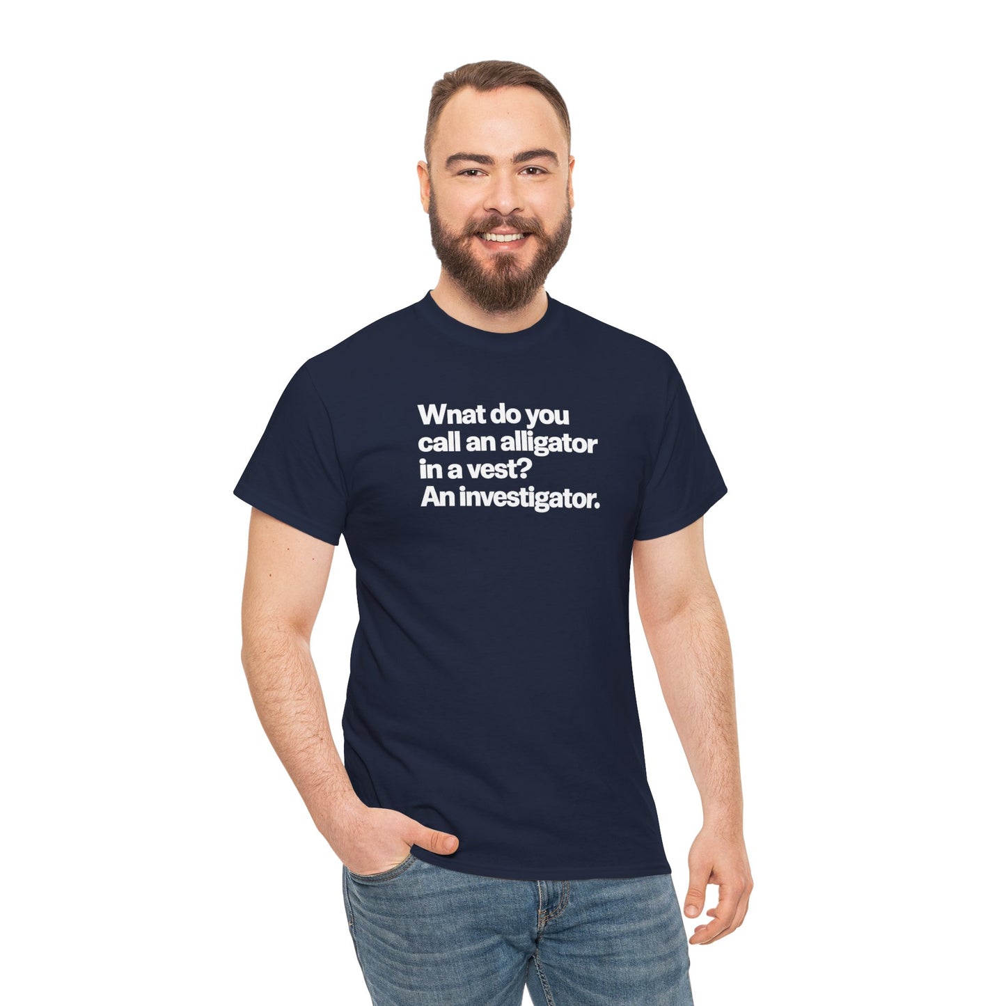 Funny Investigator Alligator T-Shirt — "What do you call an alligator in a vest? An investigator."