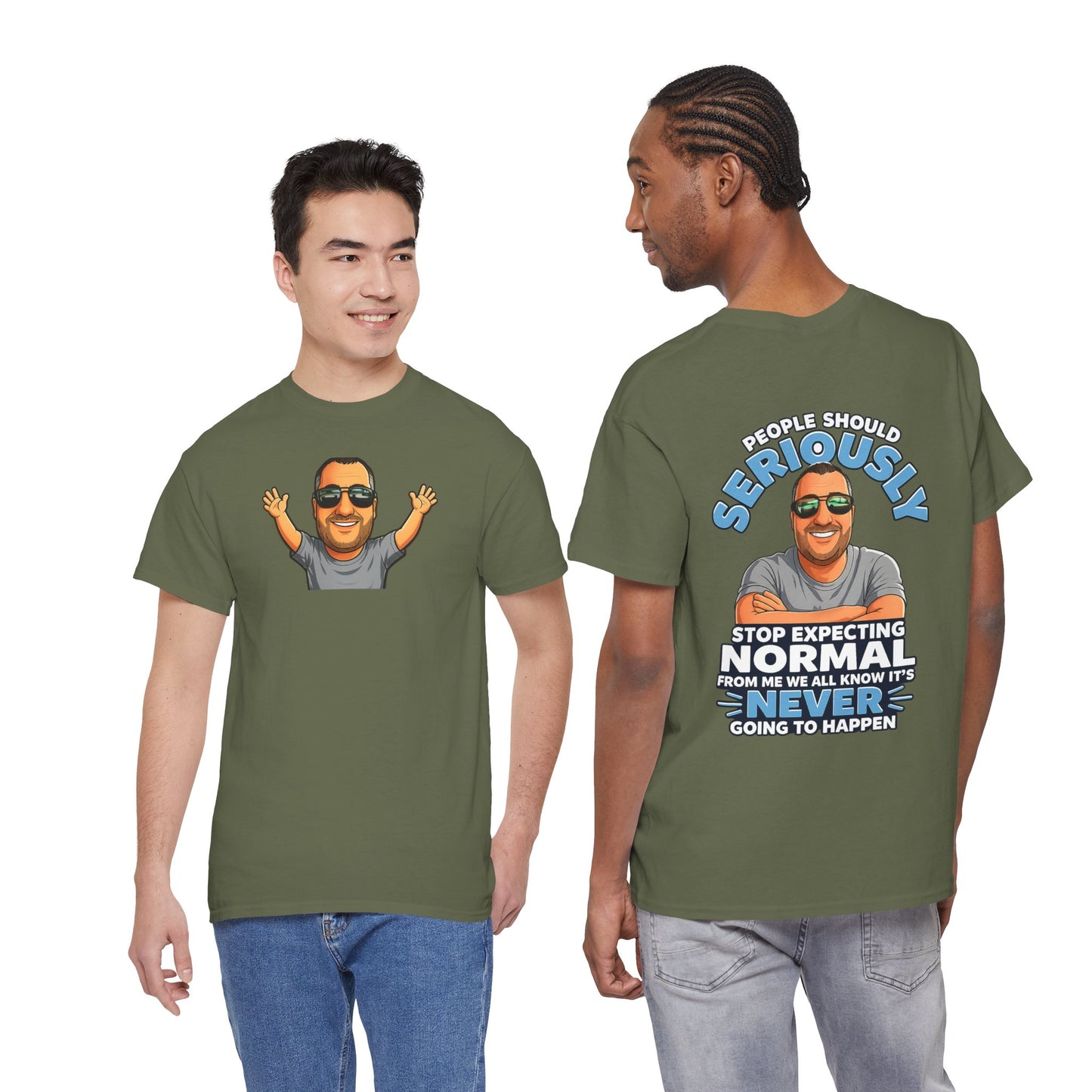 T‑Shirt — “People Should Seriously Stop Expecting Normal” Funny Graphic Tee