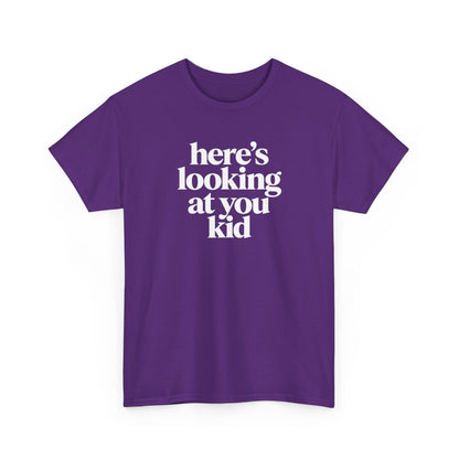 Here's Looking At You Kid T-Shirt