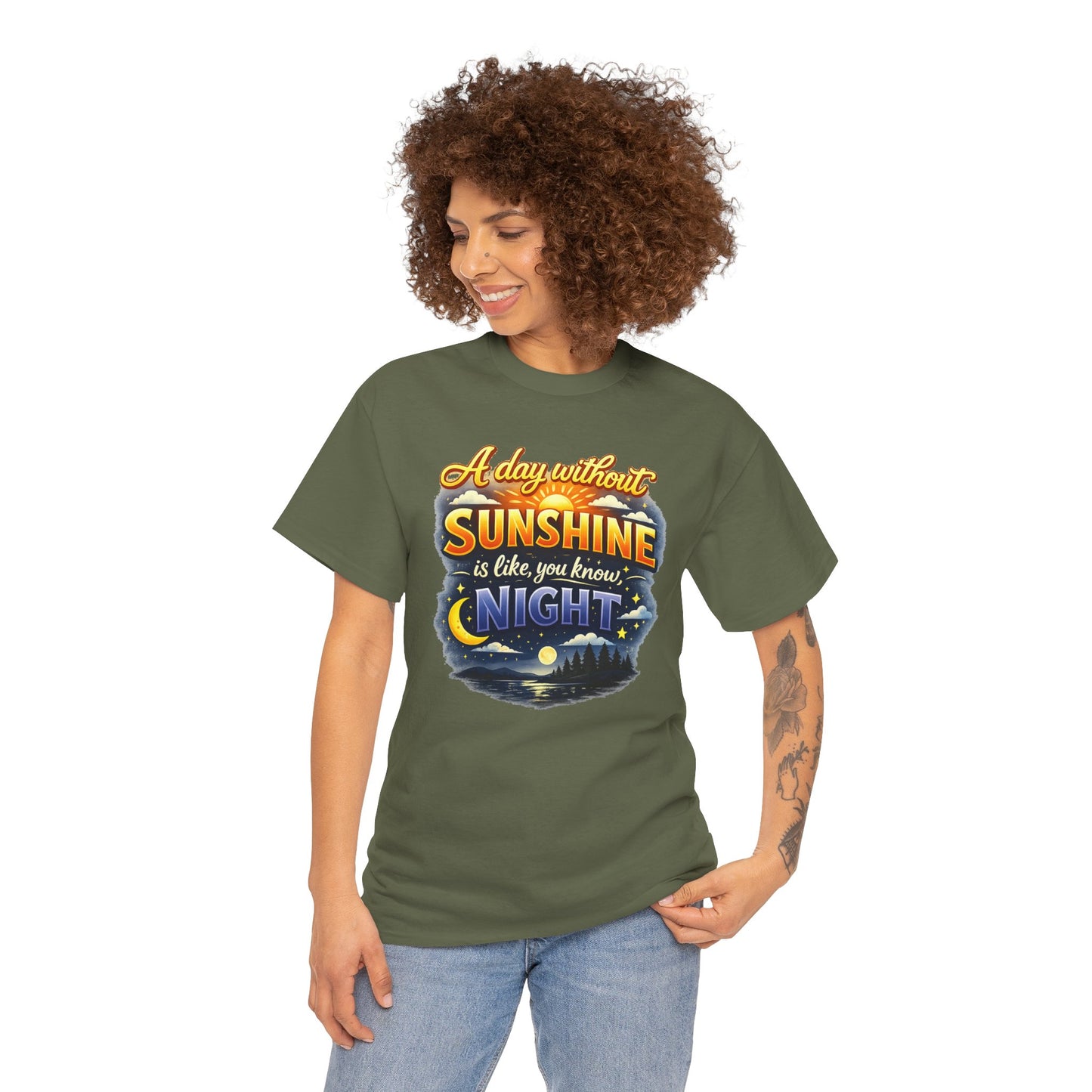 Sunshine & Night Quote Tee — "A Day Without Sunshine Is Like, You Know, Night" Graphic T-Shirt