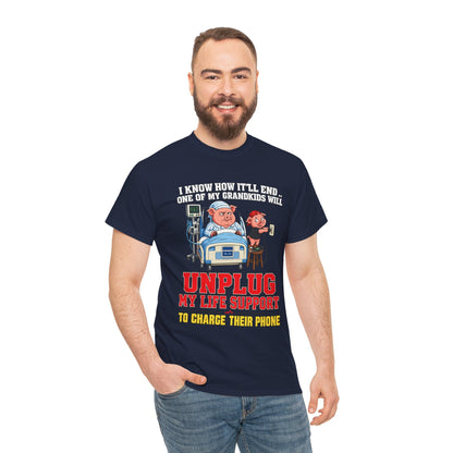 Funny Grandpa T-Shirt - "Unplug My Life Support to Charge Their Phone" Grandpa Humor Tee