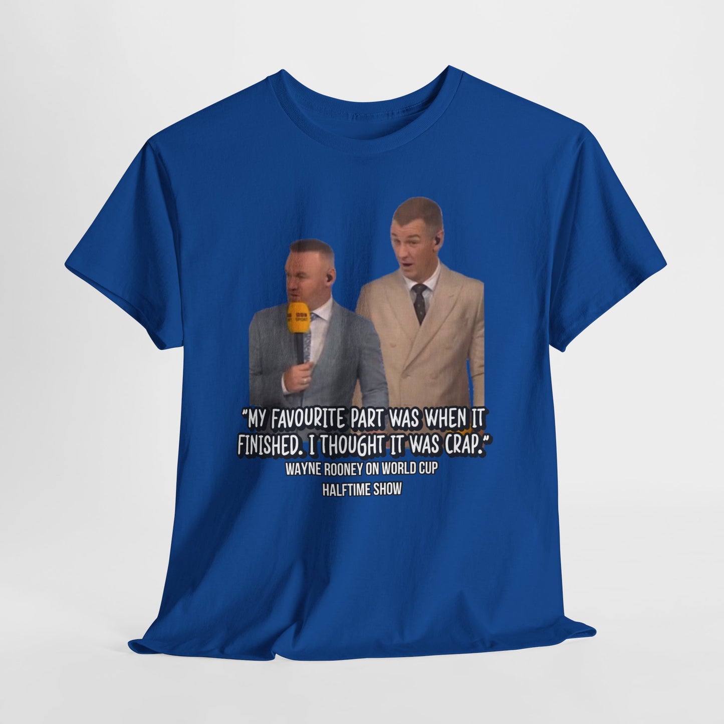 Comedy Quote T-Shirt — "My Favourite Part Was When It Finished, I Thought It Was Crap"