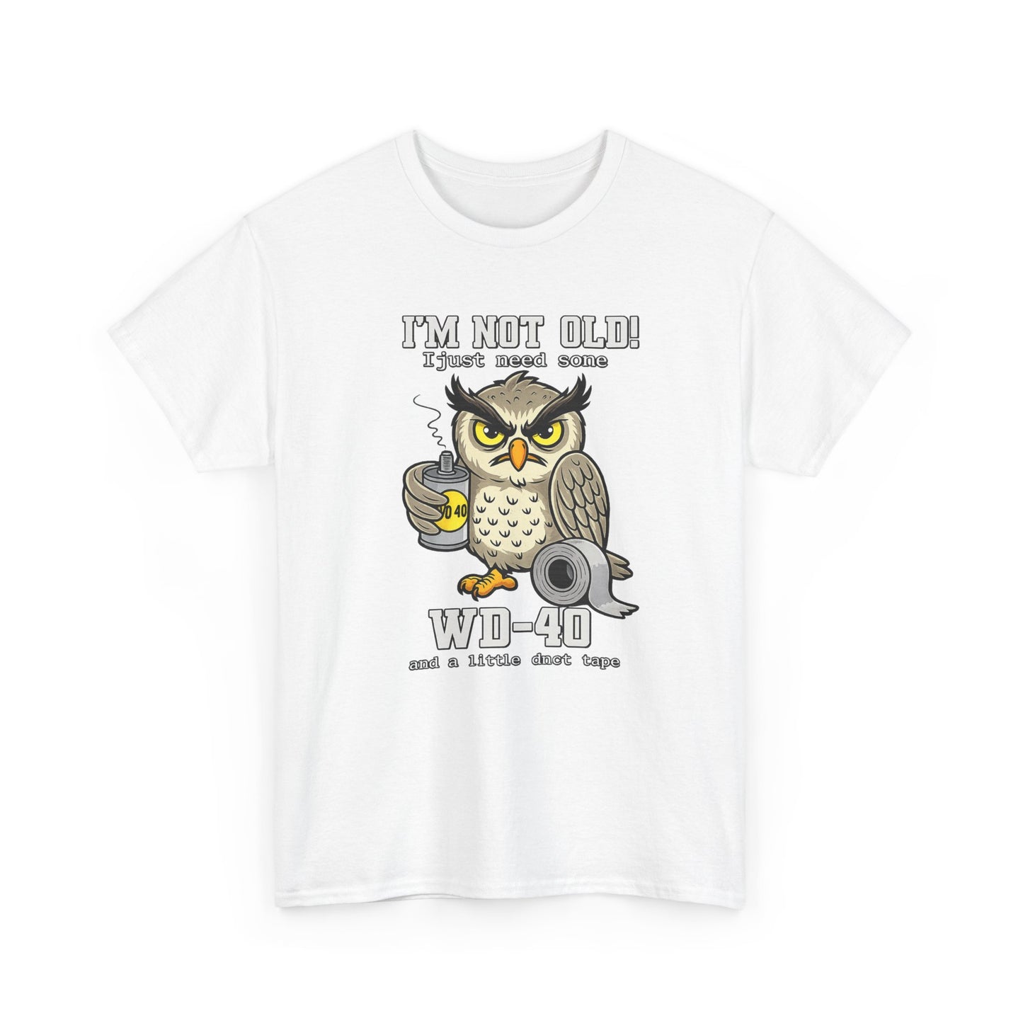 Owl 'I’m Not Old I Just Need More WD-40' T-Shirt