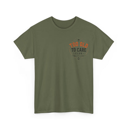 T-Shirt — “Too Old to Care” / “My Give a Damn is Broken” Vintage Beach Graphic Tee