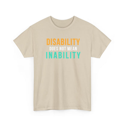 Disability Does Not Mean Inability T-Shirt — Inspirational Disability Awareness Tee