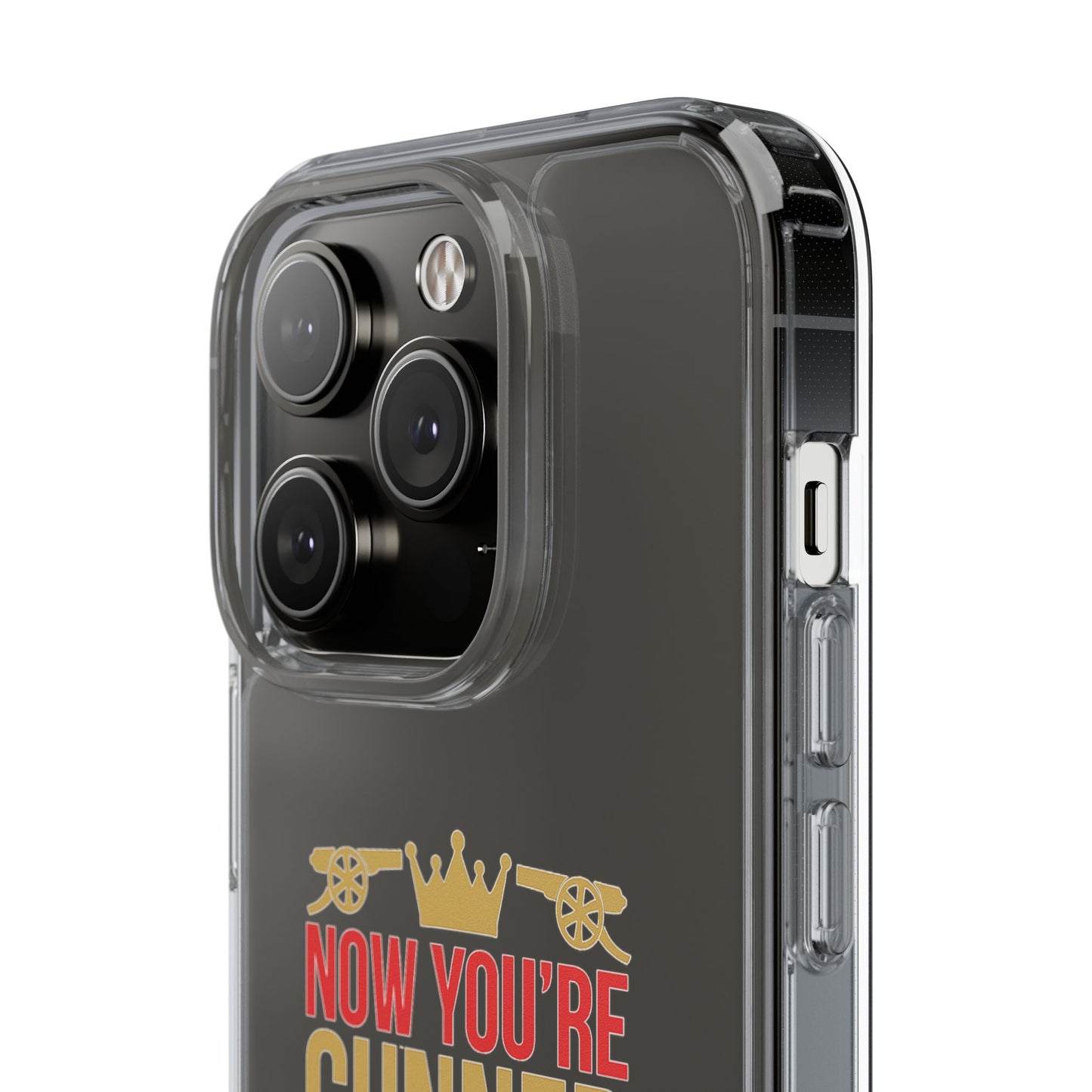 Phone Case — "Now You're Gunner Believe Us" Arsenal Champions Clear Case