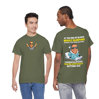 Funny 'Getting Old' T‑Shirt — 'If You End Up In Pain While Sleeping…' Retirement & Birthday Gift