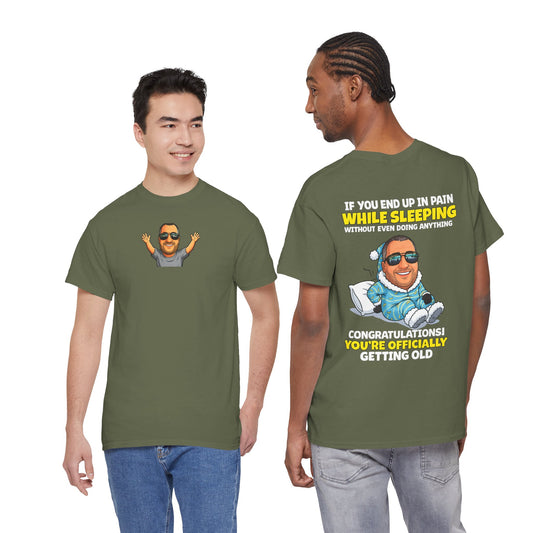 Funny 'Getting Old' T‑Shirt — 'If You End Up In Pain While Sleeping…' Retirement & Birthday Gift