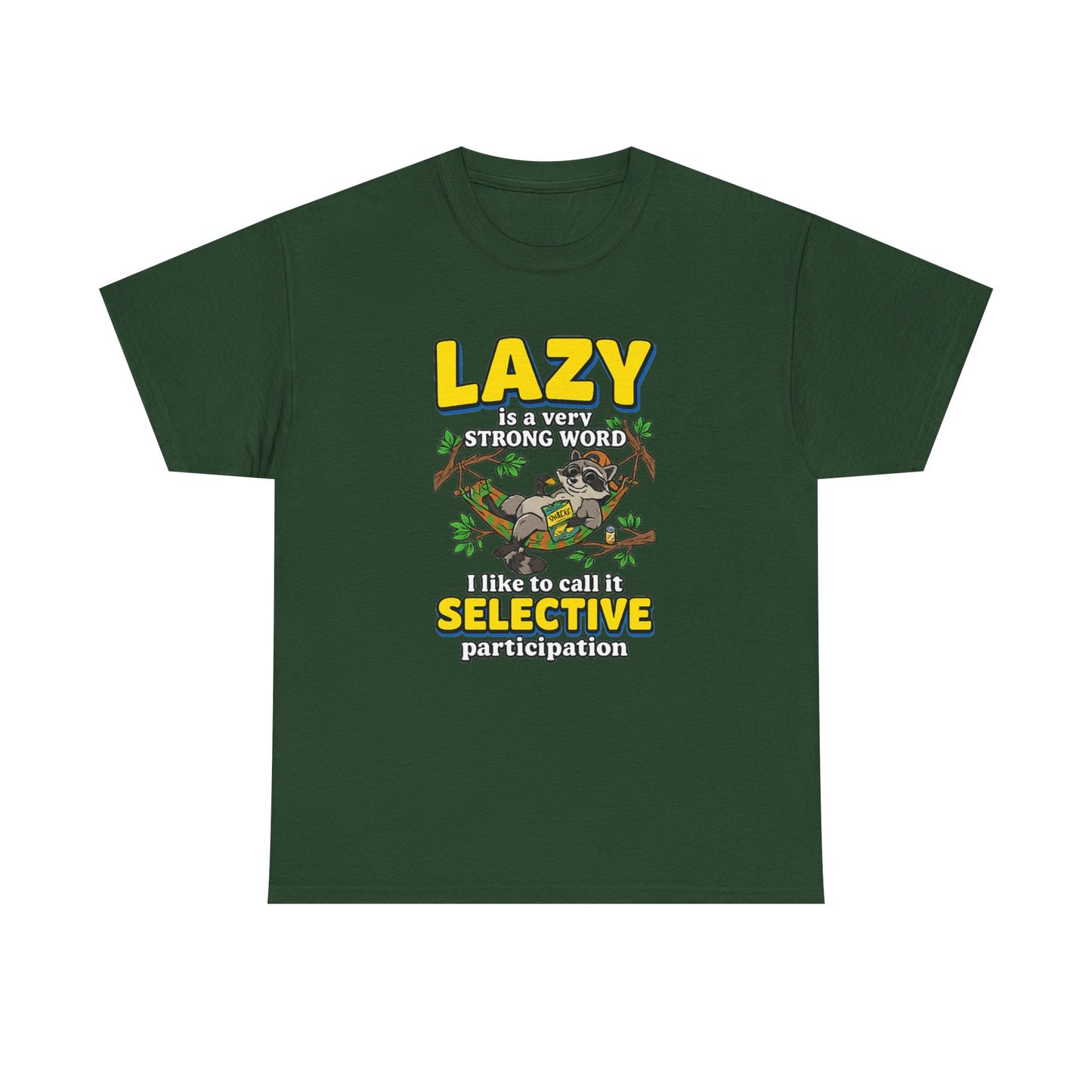 Lazy Is a Strong Word Tee — "Selective Participation" Funny Sloth T-Shirt