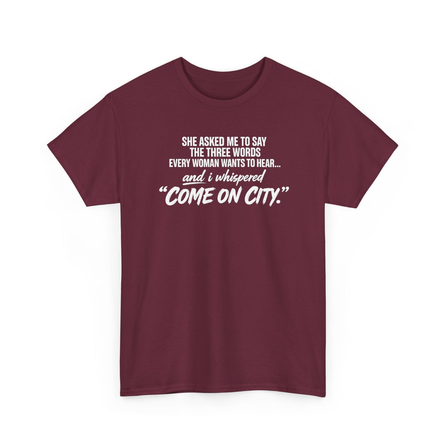 Come On City Graphic Tee — Funny Quote Urban T‑Shirt