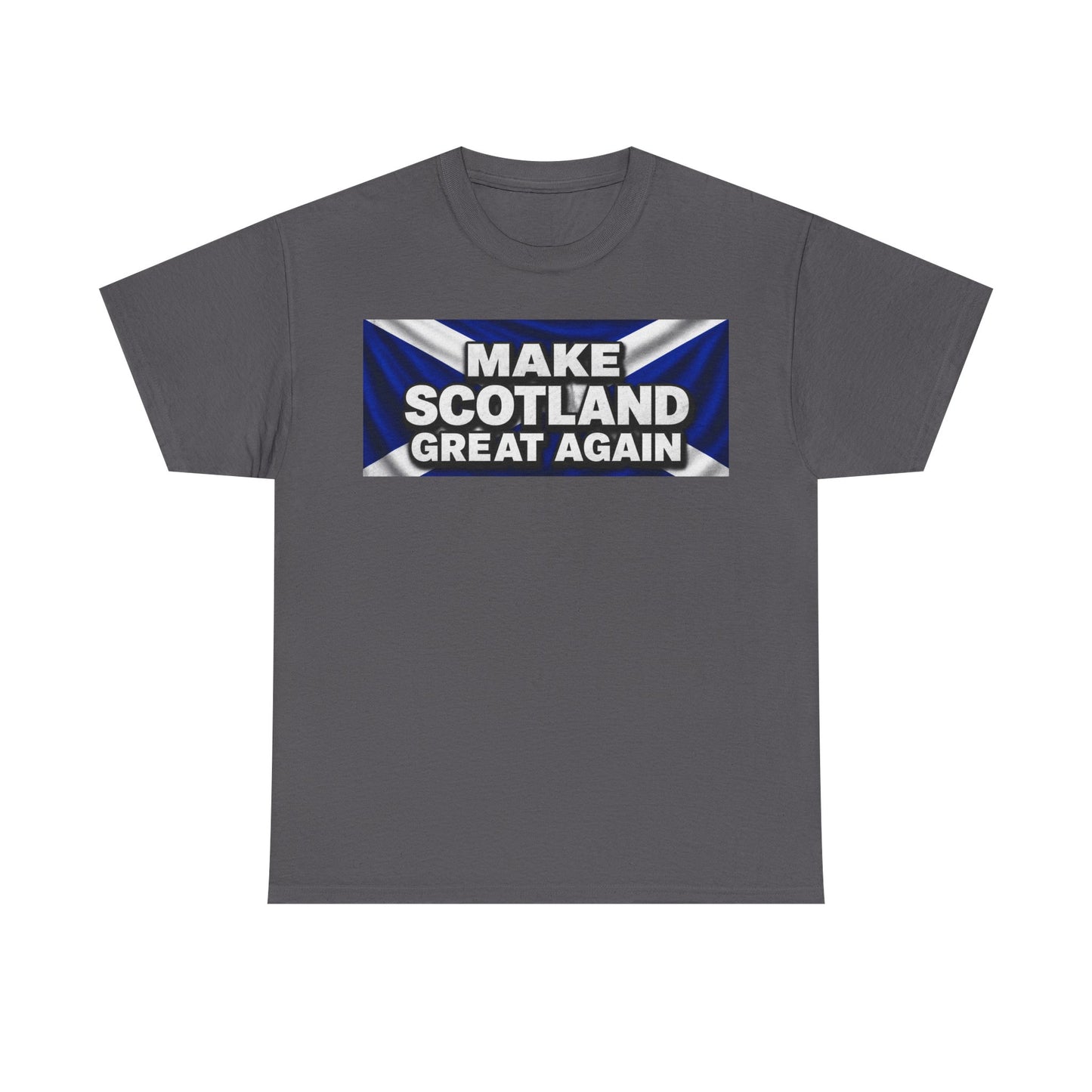 Make Scotland Great Again T‑Shirt — Scottish Flag Slogan Tee