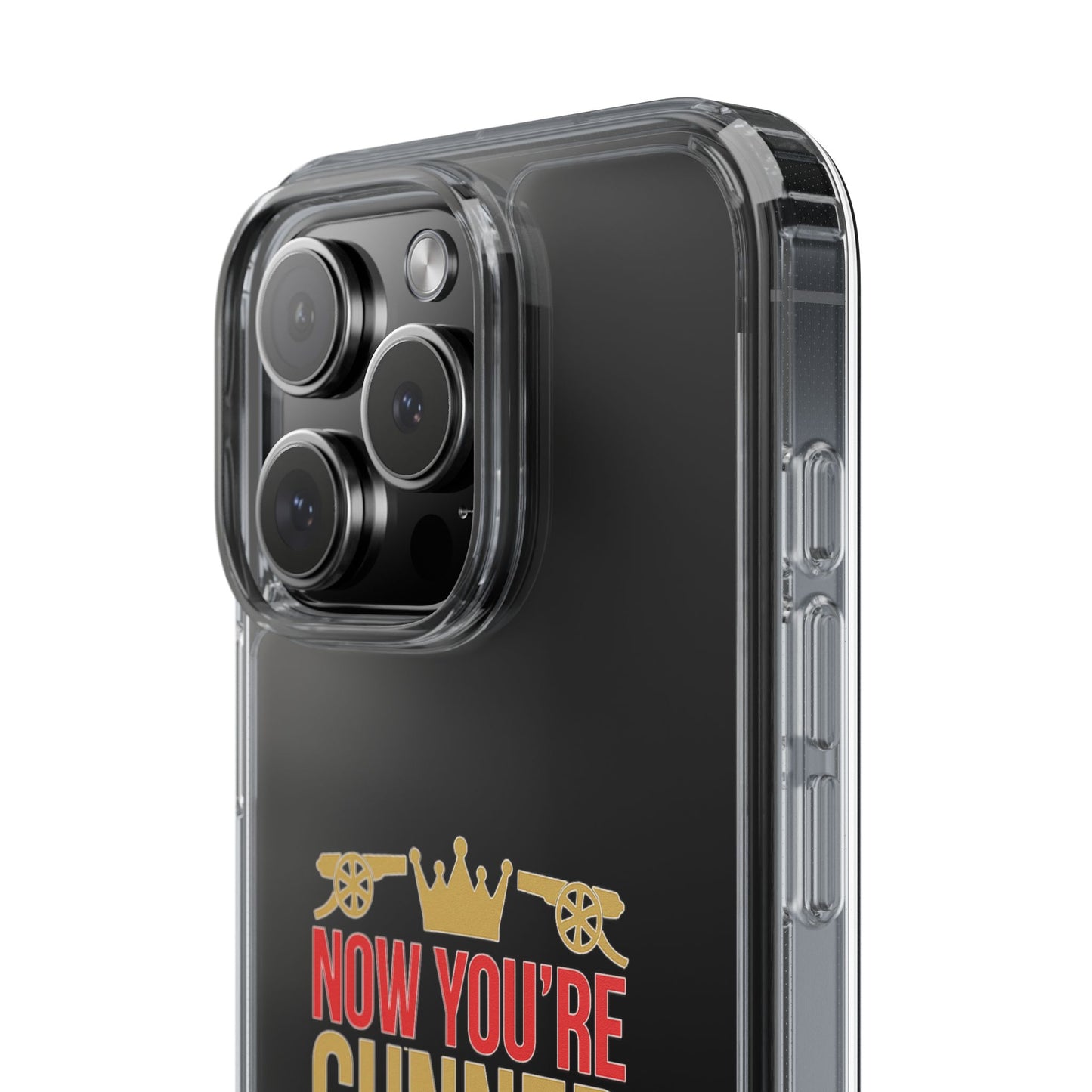 Phone Case — "Now You're Gunner Believe Us" Arsenal Champions Clear Case