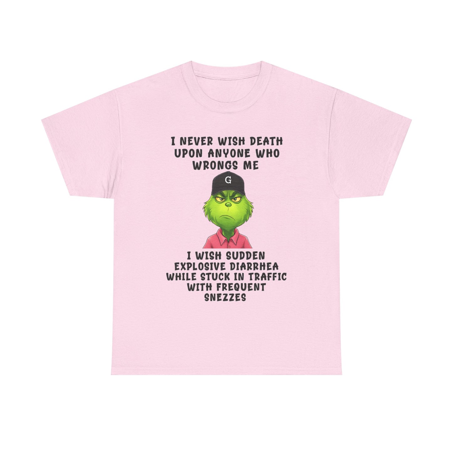Funny Grinch Face Tee — “I Never Wish Death…” Novelty Graphic T-Shirt