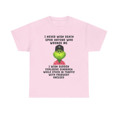 Funny Grinch Face Tee — “I Never Wish Death…” Novelty Graphic T-Shirt