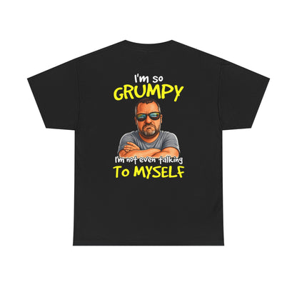 T-Shirt — "I'm So Grumpy (I’m Not Even Talking To Myself)" Graphic Tee